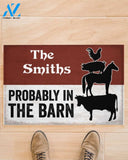 Personalized Farmer Probably In The Barn Indoor And Outdoor Doormat Warm House Gift Welcome Mat Gift For Farmer