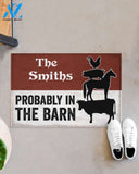 Personalized Farmer Probably In The Barn Indoor And Outdoor Doormat Warm House Gift Welcome Mat Gift For Farmer