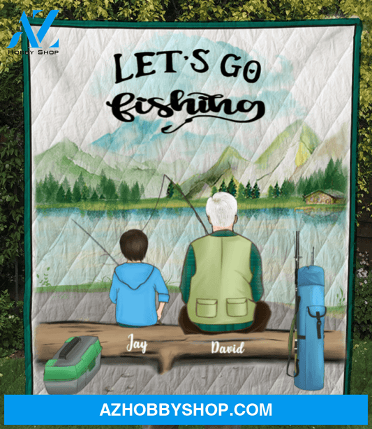 Personalized Fishing Blanket Gift For Dad/Single Dad - Dad & 1 kid fishing quilt blanket - Let’s go fishing V2
