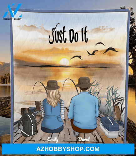 Personalized Fishing Blanket Gift idea for the whole family, couple, fishing lovers - Couple Fishing Quilt Blanket - Just do it