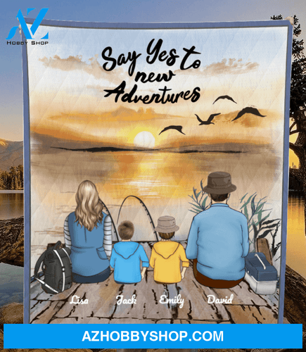 Personalized Fishing Blanket Gift idea for the whole family, fishing lovers - Parents & 2 Kids Fishing Quilt Blanket - Say yes to new adventures