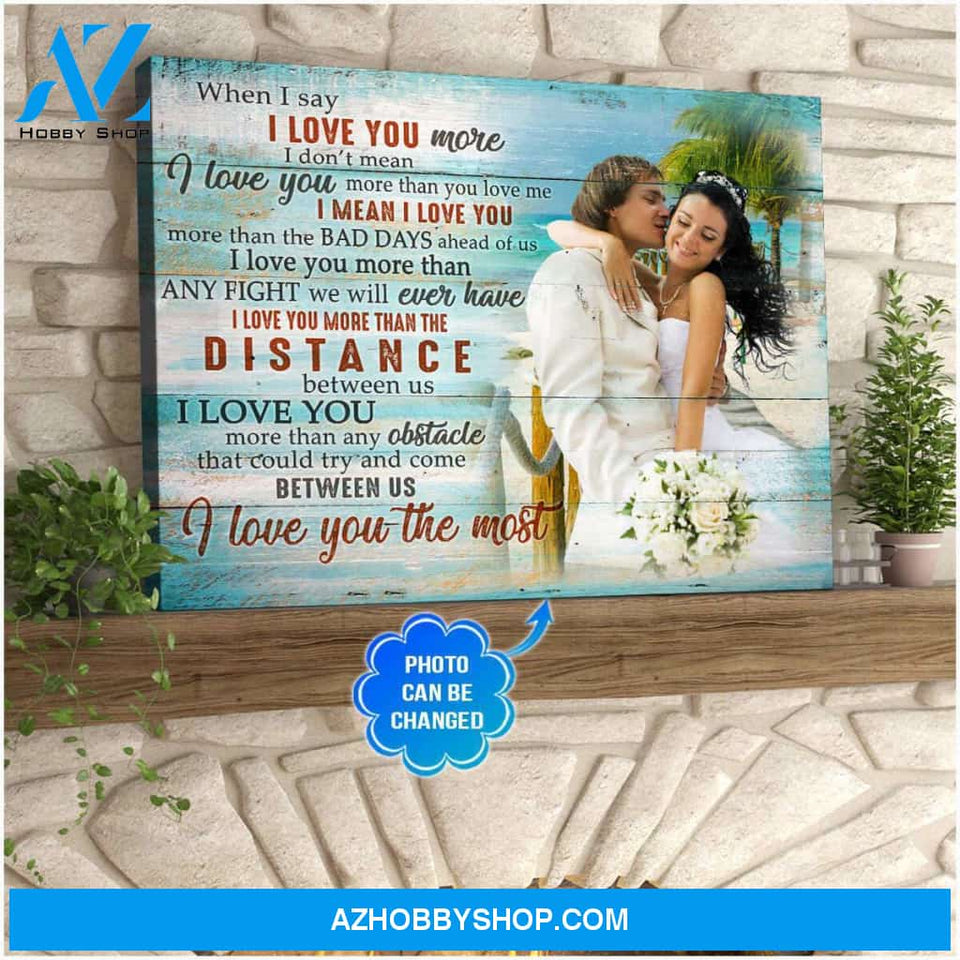 Personalized For Couple When I Say I love You more Wall Art Decor Canvas