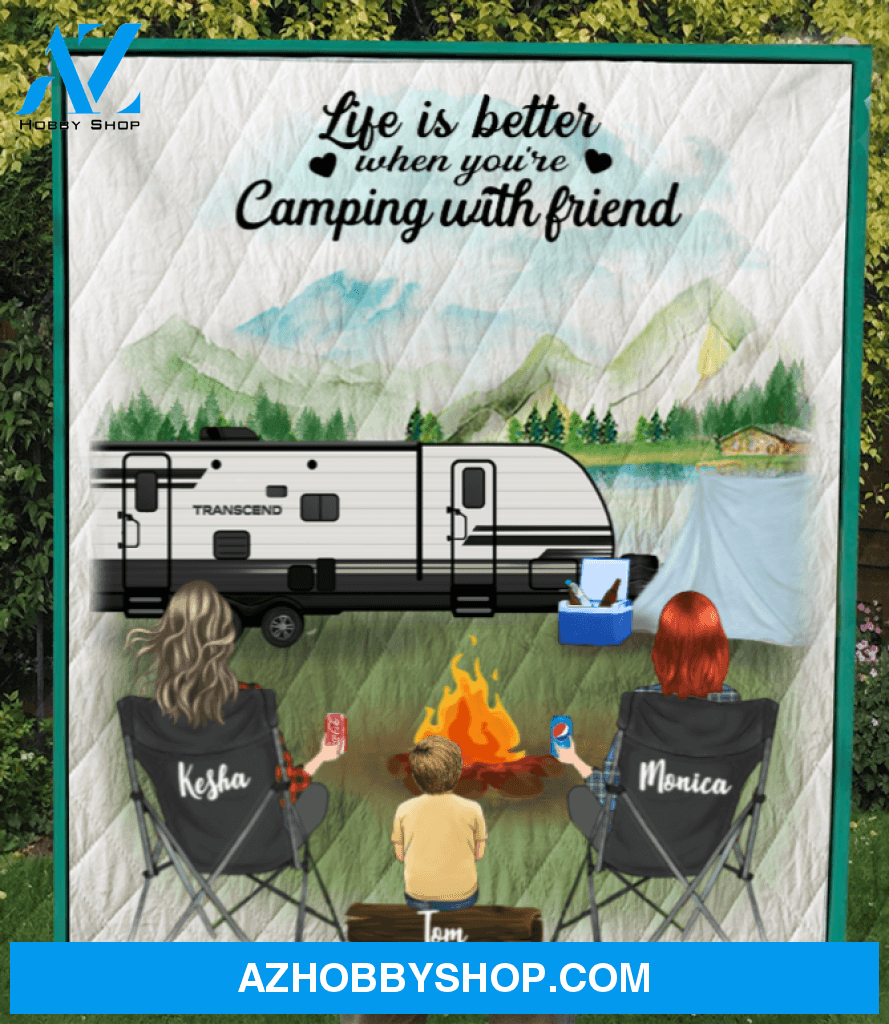 Personalized Gift For Best Friend Blanket - 2 Camping Besties And 1 Kid - Life is better when you're camping with friend