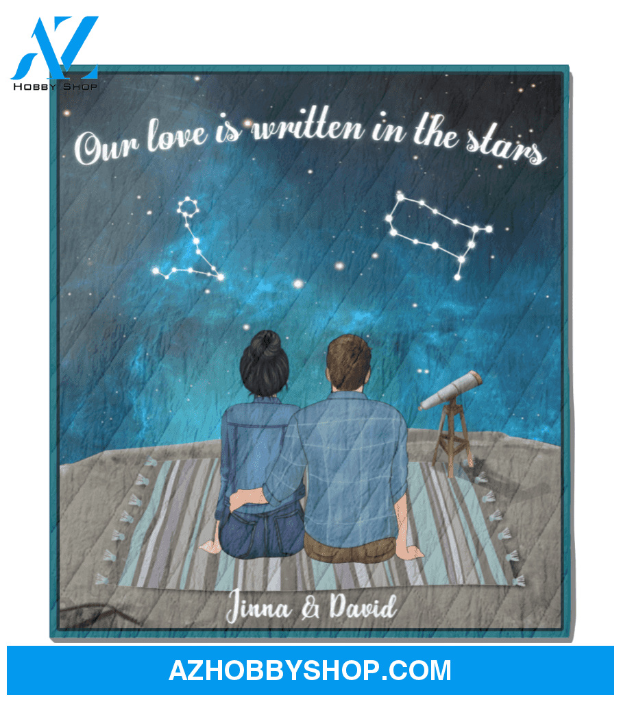 Personalized Quilt Blanket, Gift For Couple - Zodiac Star Signs Night Sky For Best Zodiac Couple - Our Love Is Written In The Stars