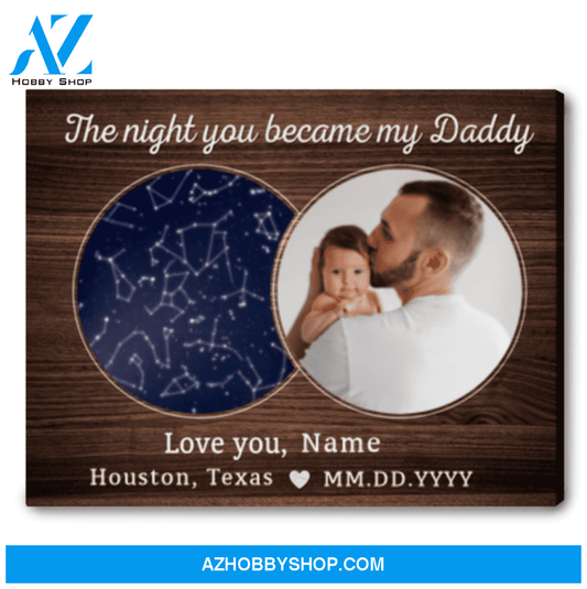 Personalized Gift For Daddy Star Map Canvas Print The Stars On The Day You Became My Dad