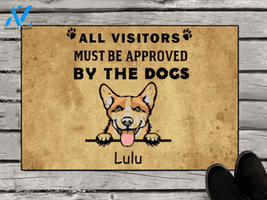 Personalized Gift For Dog Lovers, Dog Owners - 1 Dog Personalized Doormat - All visitors must be approved by the dogs