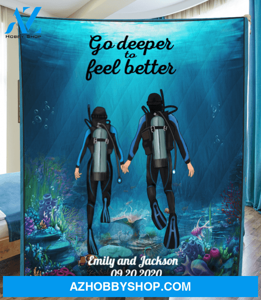 Personalized Gift For Scuba Diver Blanket - Gift Idea for Couples, Diving Lovers - Couple Diving Blanket Go Deeper To Feel Better