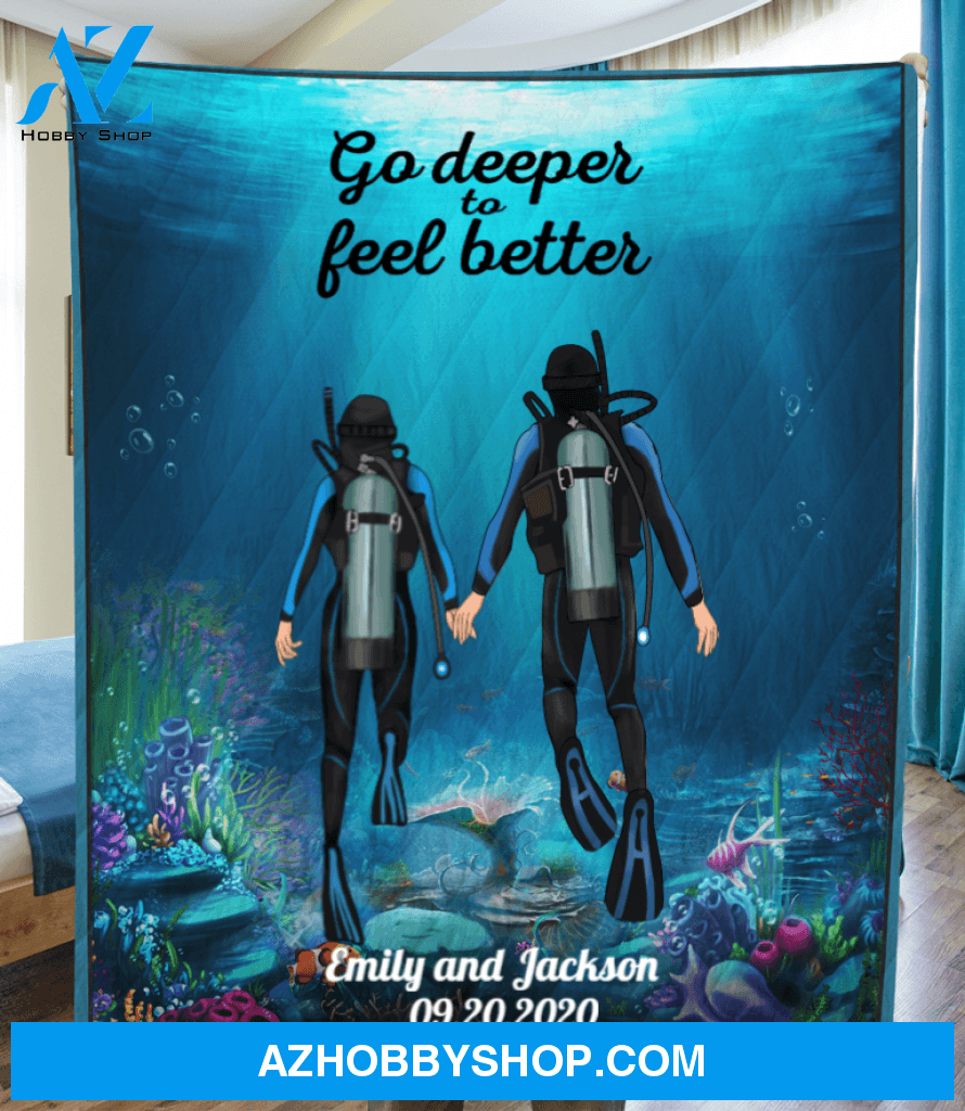 Personalized Gift For Scuba Diver Blanket - Gift Idea for Couples, Diving Lovers - Couple Diving Blanket Go Deeper To Feel Better