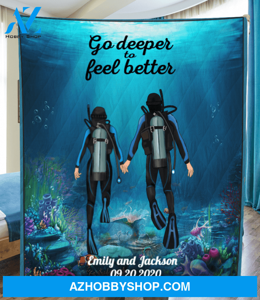 Personalized Gift For Scuba Diver Blanket - Gift Idea for Couples, Diving Lovers - Couple Diving Blanket Go Deeper To Feel Better