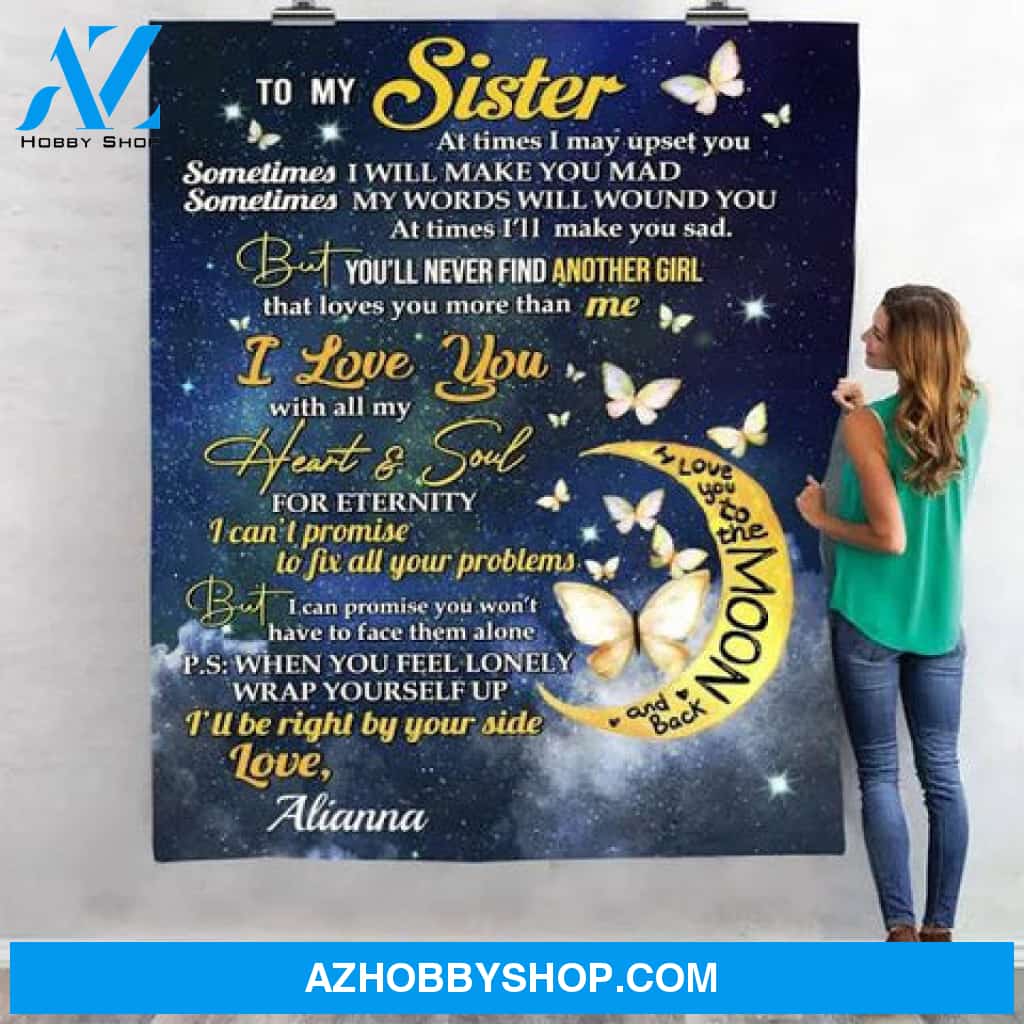 Personalized Gift For Sister Blanket, Butterfly And Moon To My Sister I Love You With All My Heart And Soul