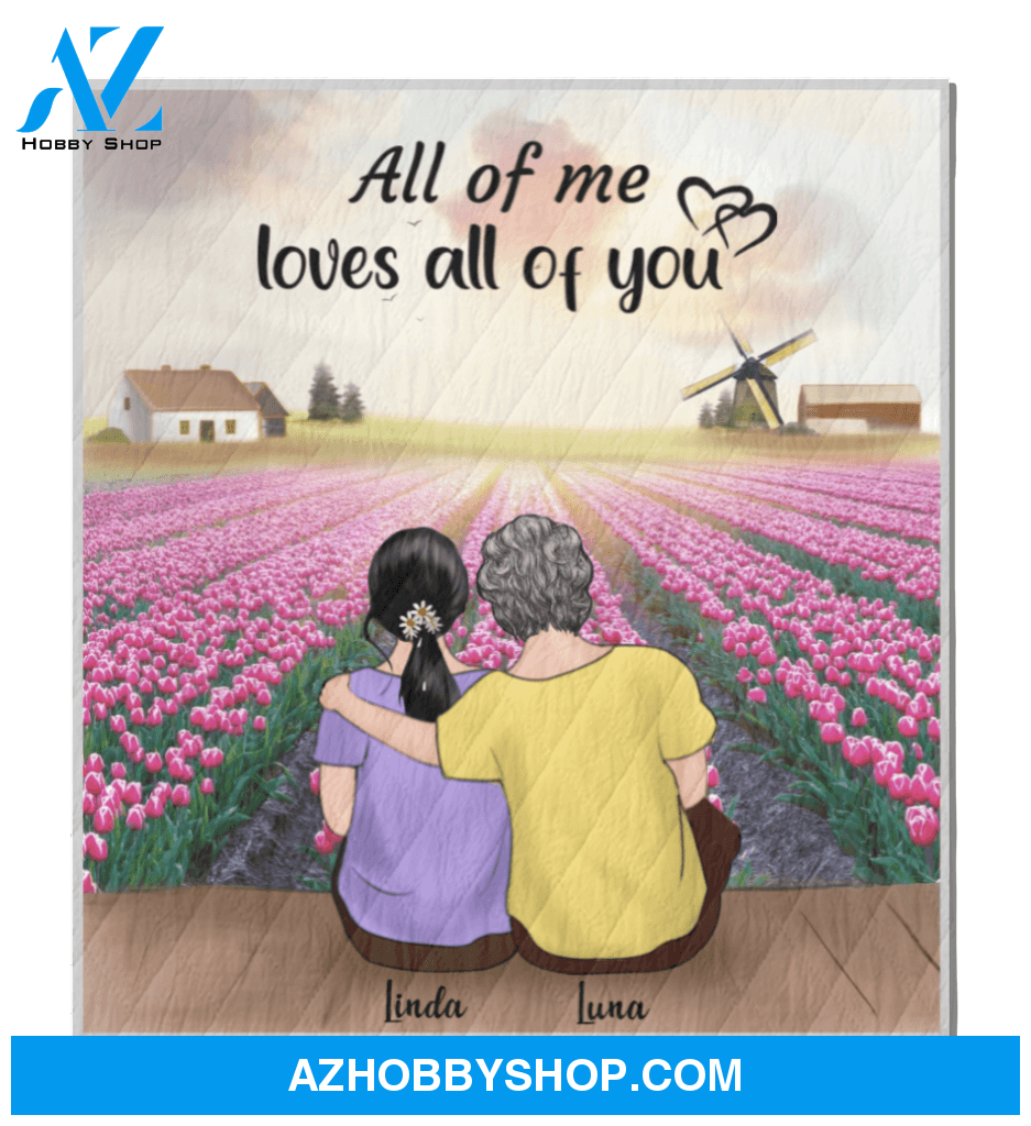 Personalized Gift From Daughter To Mom - Mom and 1 Daughter Quilt Blanket - All Of Me Loves All Of You - Mother's Day Gift 2021