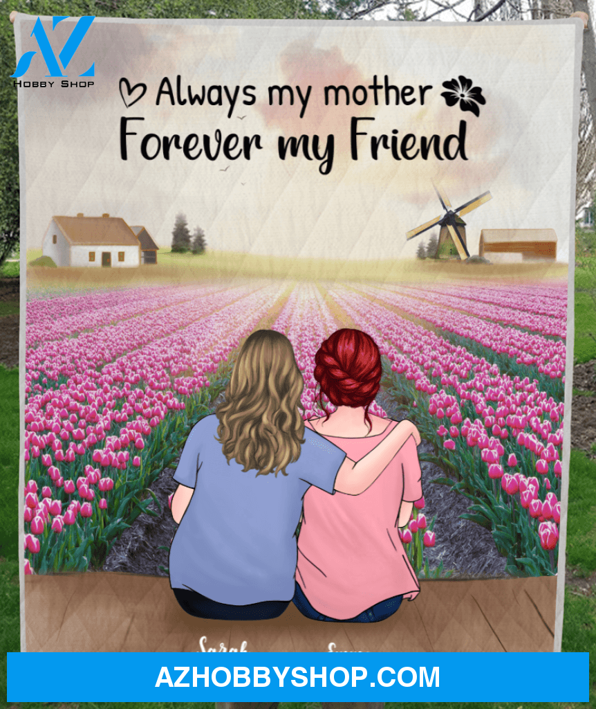 Personalized Gift From Daughter To Mom - Mom and 1 Daughter Quilt Blanket - Always My Mother, Forever My Friend - Mother's Day Gift 2021