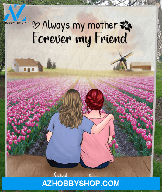 Personalized Gift From Daughter To Mom - Mom and 1 Daughter Quilt Blanket - Always My Mother, Forever My Friend - Mother's Day Gift 2021