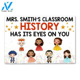 Personalized Gifts For Teacher History has its eyes on you Custom Classtoom Doormat