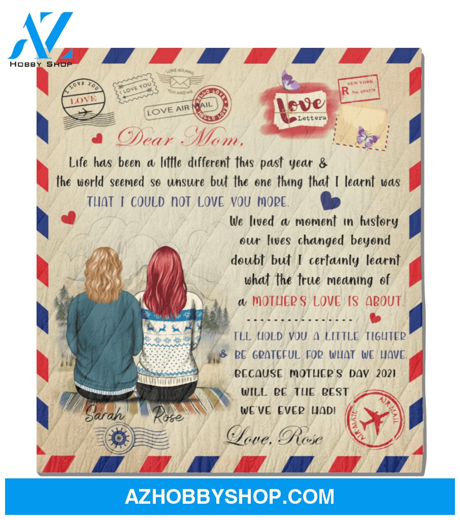 Personalized Handwritten Letter Blanket - I Will Always Need A Mom Like You, Love Letter Quilt Blanket