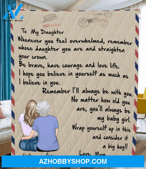 Personalized handwritten letter blanket - Best Gift for Mom & Daughter - To My Daughter Mom & Adult Daughter Love Letter Quilt Blanket - I'll always be with you