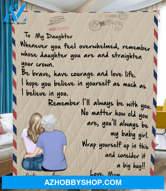 Personalized handwritten letter blanket - Best Gift for Mom & Daughter - To My Daughter Mom & Adult Daughter Love Letter Quilt Blanket - I'll always be with you