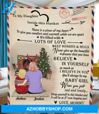 Personalized handwritten letter blanket - Best Christmas Gift for Daughter - To My Daughter Mom & Little Daughter Love Letter Fleece Blanket - I believe in you