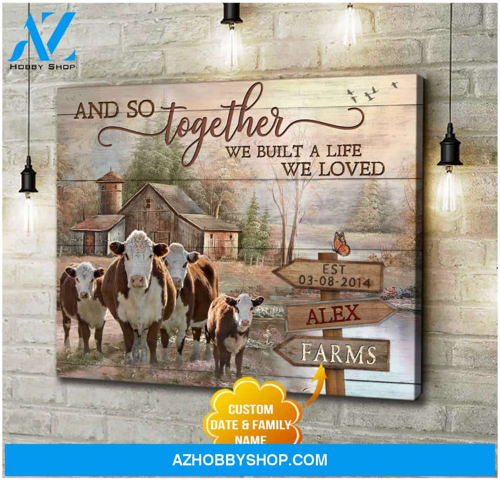 Personalized Hereford Together We Built A Life We Loved Farmhouse Canvas Wall Art Decor