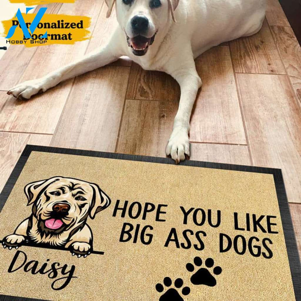 Gosszy - Personalized Hope you like big ass dogs Pawprints Doormat, Dog mat custom, Pawprints Doormat, dog doormat, dog gift, dog mat, custom dog - Dog mat custom