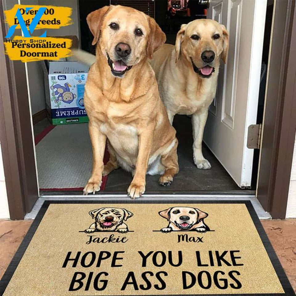 Gosszy - Personalized Hope you like big ass dogs Pawprints Doormat, Dog mat custom, Pawprints Doormat, dog doormat, dog gift, dog mat, custom dog - Dog mat custom