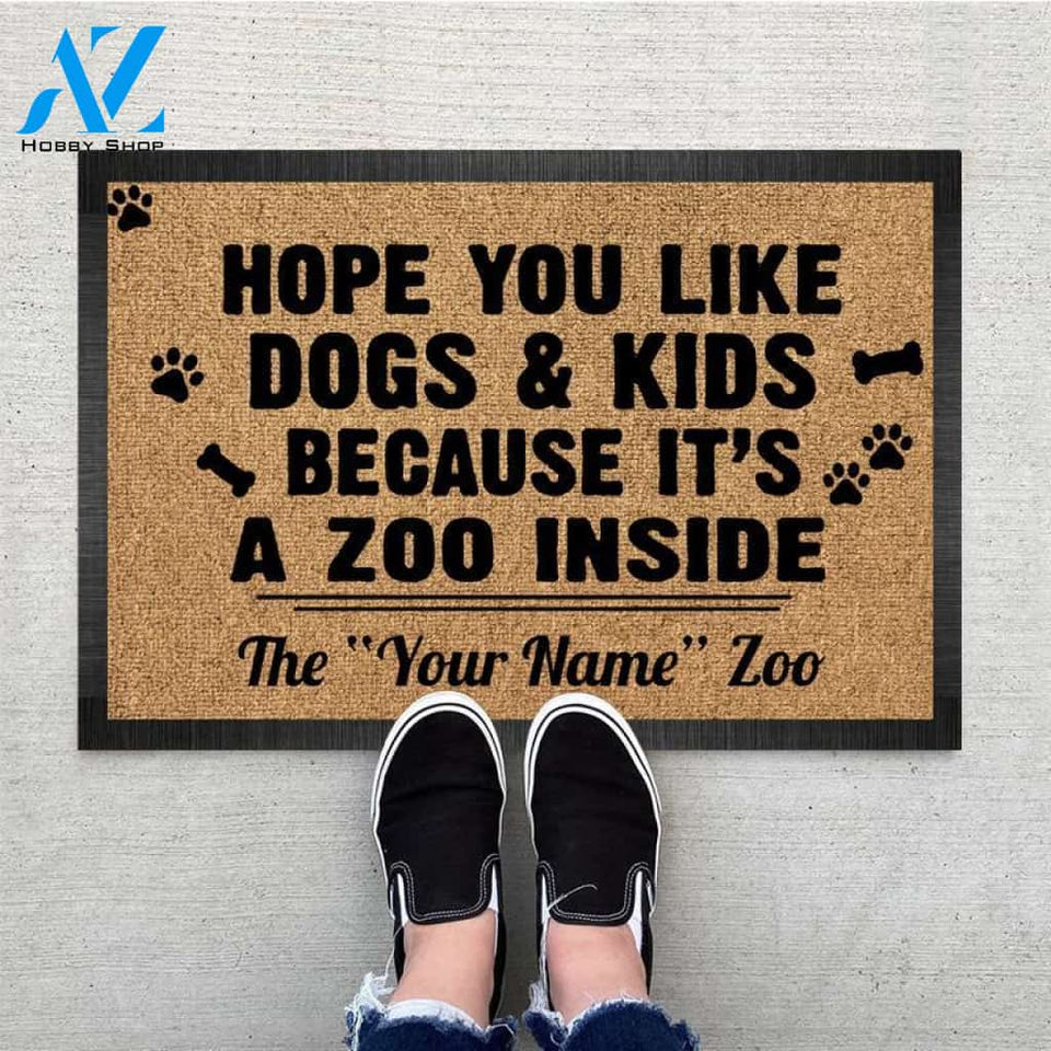 Personalized Hope you like Dogs and Kid because It's a zoo inside Doormat, dog doormat, dog gift, dog mat, custom dog - Dog mat custom