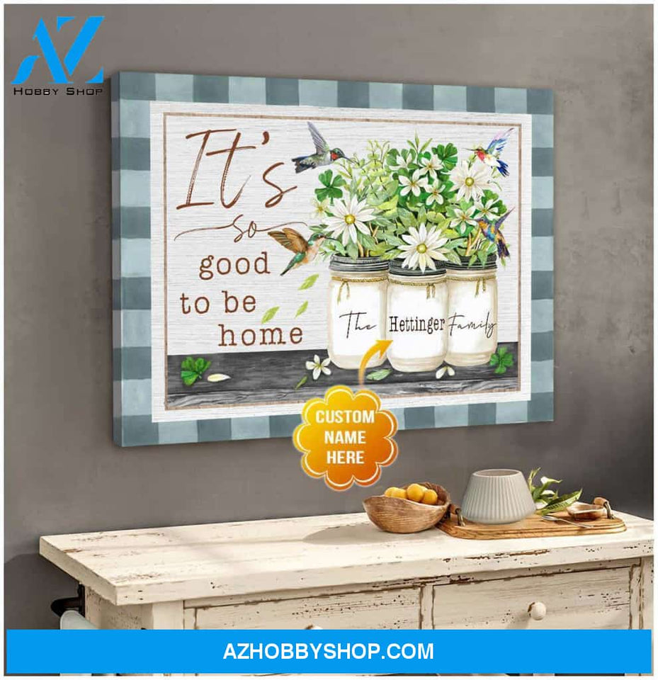 Personalized Hummingbird It So Good To Be Home Canvas Wall Art Decor