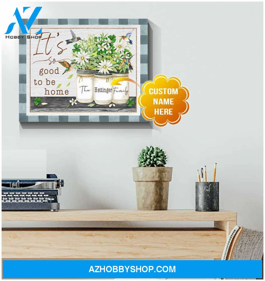 Personalized Hummingbird It So Good To Be Home Canvas Wall Art Decor