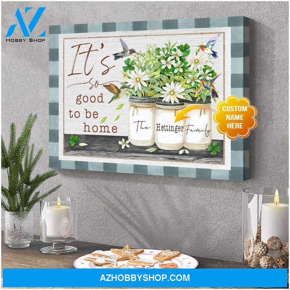 Personalized Hummingbird It So Good To Be Home Canvas Wall Art Decor