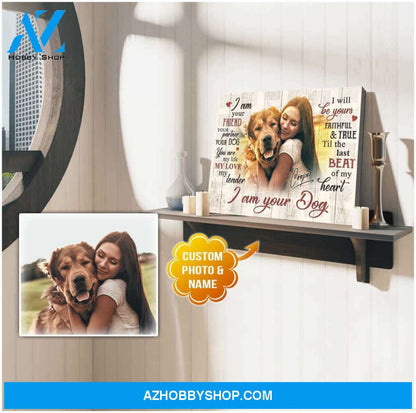 Personalized I Am Your Dog Canvas Wall Art Decor