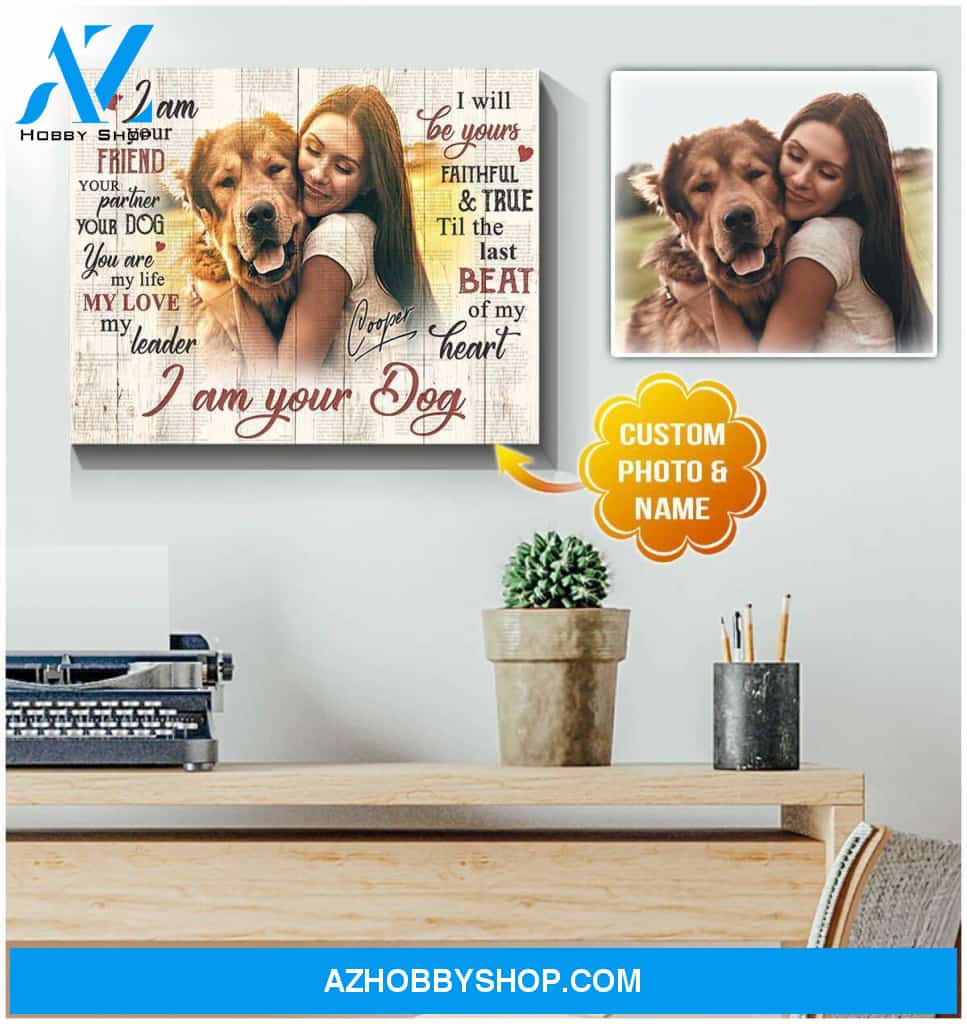 Personalized I Am Your Dog Canvas Wall Art Decor