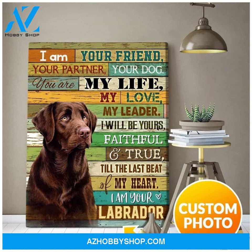 Personalized I Am Your Labrador Dog Photo Wall Art Canvas
