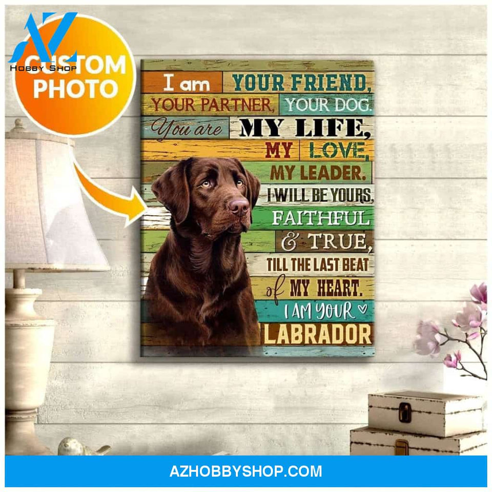 Personalized I Am Your Labrador Dog Photo Wall Art Canvas