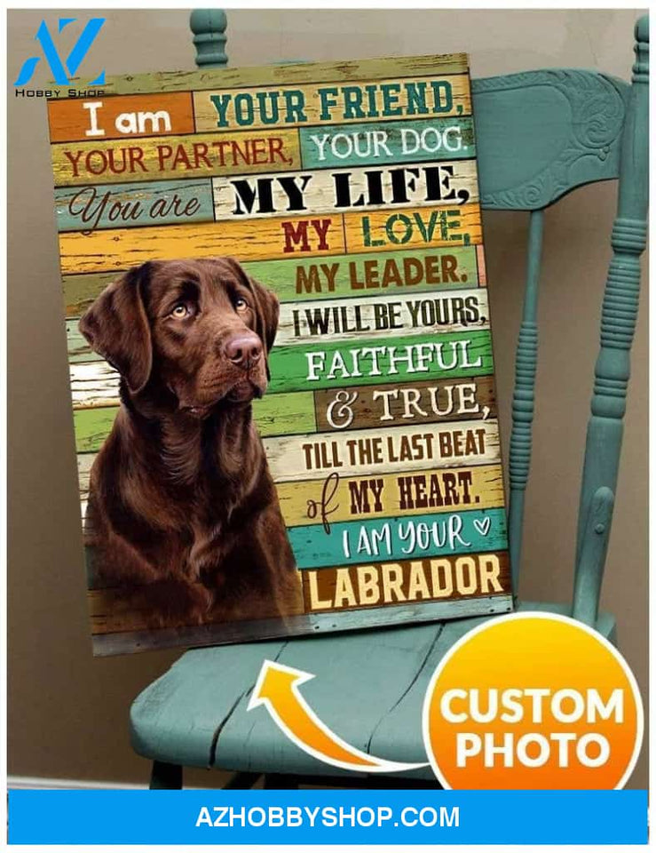 Personalized I Am Your Labrador Dog Photo Wall Art Canvas