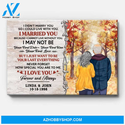 Personalized I Didn't Marry You Canvas, Autumn Fall, Premium Canvas Wall Art