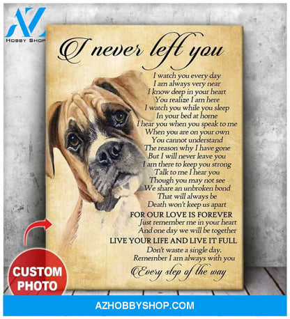 Personalized I Never Left You Dog Photo Wall Art Canvas
