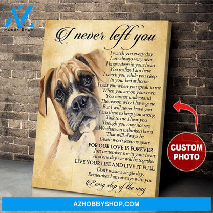 Personalized I Never Left You Dog Photo Wall Art Canvas