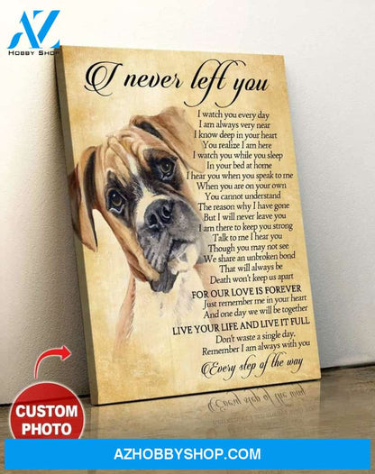 Personalized I Never Left You Dog Photo Wall Art Canvas