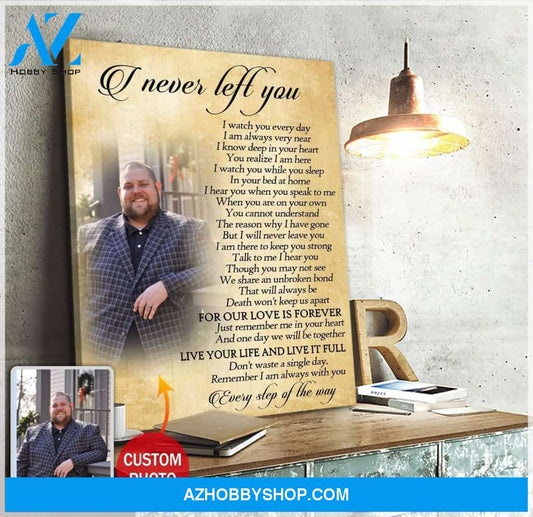 Personalized I Never Left You Photo Wall Art Canvas