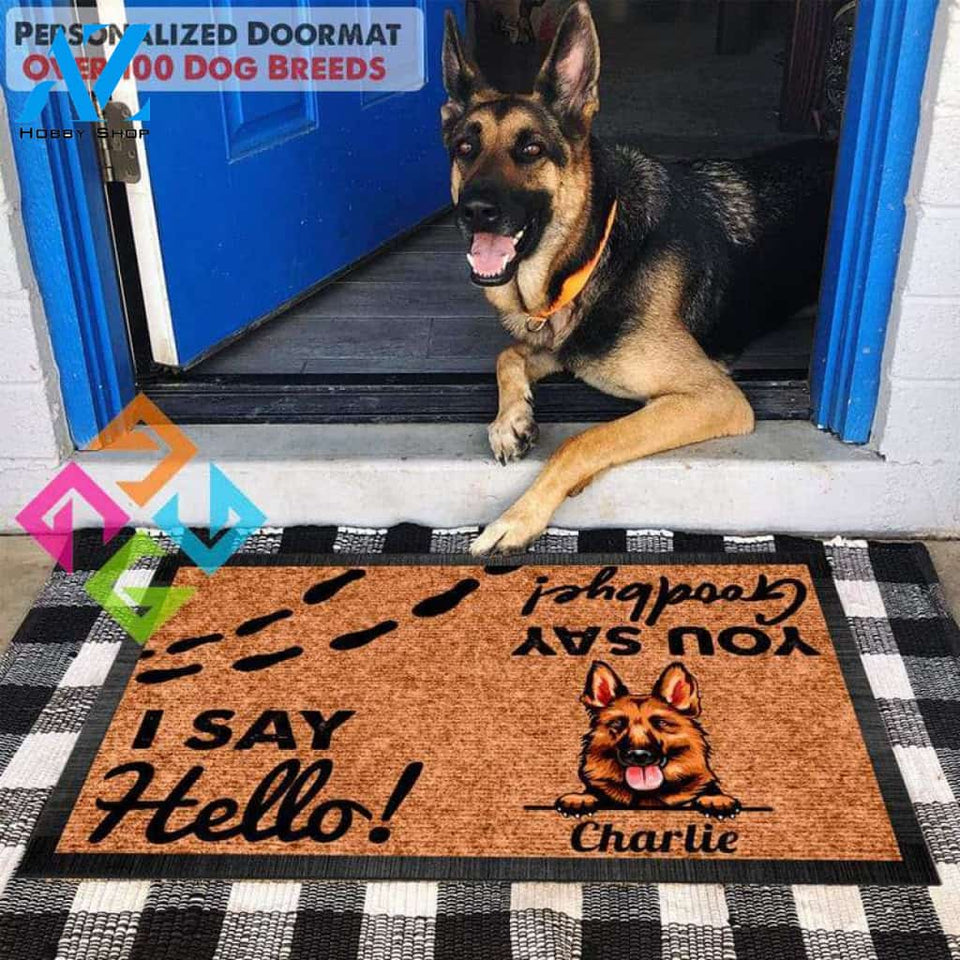 Gosszy - Personalized I say Hello You say Goodbye Doormat, Dog mat custom, Pawprints Doormat, dog doormat, dog gift, dog mat, custom dog - Dog mat custom