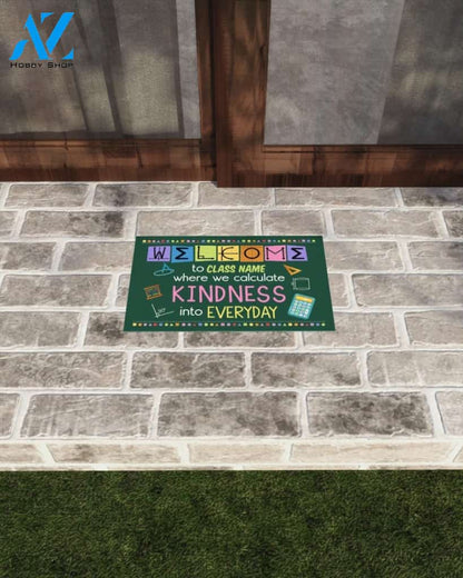 Personalized Math Teacher Welcome We Calculate Kindness Into Everyday Indoor And Outdoor Doormat Gift For Teacher Student Decor Warm House Gift Welcome Mat Back To School