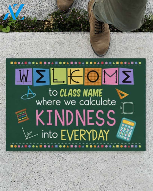 Personalized Math Teacher Welcome We Calculate Kindness Into Everyday Indoor And Outdoor Doormat Gift For Teacher Student Decor Warm House Gift Welcome Mat Back To School