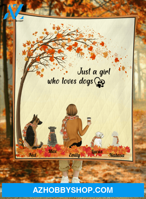 Personalized Mother's Day Gift For Dog Mom - Mom and 4 Dogs Personalized Quilt Blanket - Just a girl who loves dogs - Gift ideas for dog moms