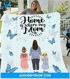 Personalized Mother's Day Gift From Daughter To Mom - Mom & 2 Daughters Personalized Fleece Blanket - Home is where my mom is