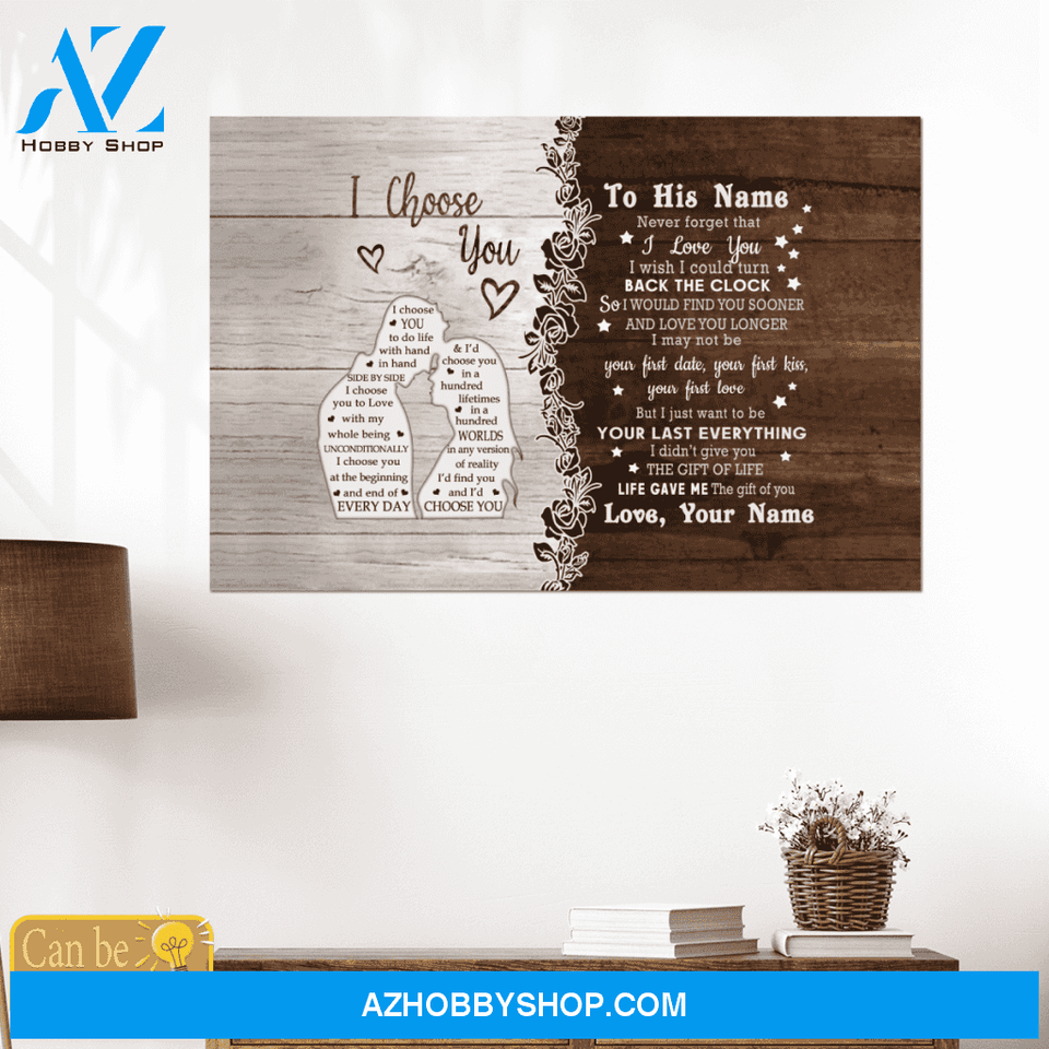 Personalized Name Custom Canvas I Choose You - Best Gift For Husband From Wife Hot Christmas Gifts 2021