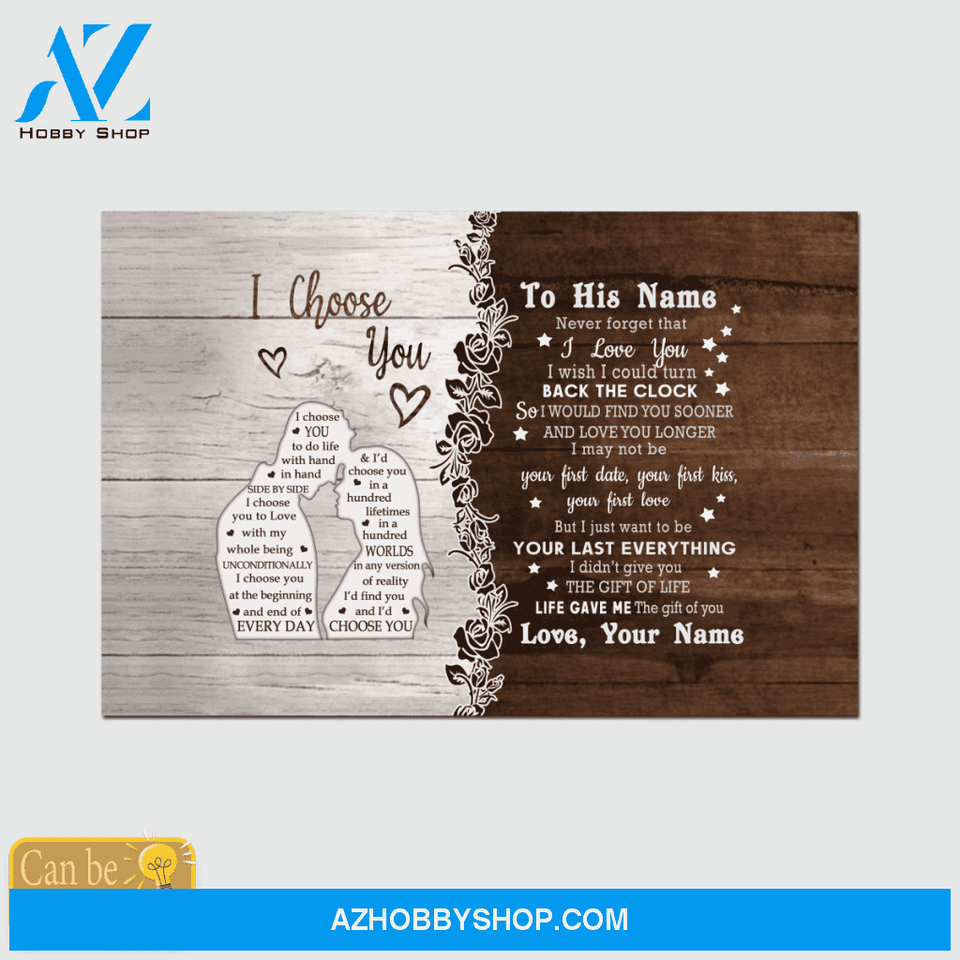 Personalized Name Custom Canvas I Choose You - Best Gift For Husband From Wife Hot Christmas Gifts 2021