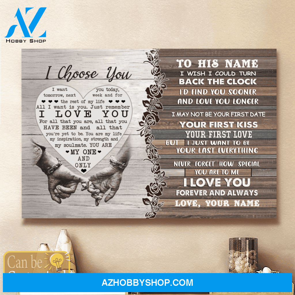 Personalized Name Custom Canvas I Choose You - Best Gift For Husband Hot Christmas Gifts 2021