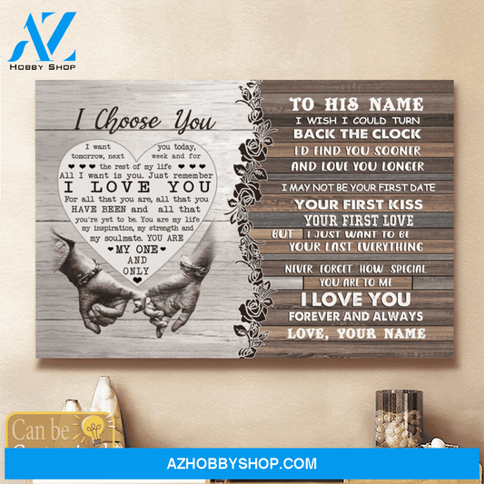 Personalized Name Custom Canvas I Choose You - Best Gift For Husband Hot Christmas Gifts 2021