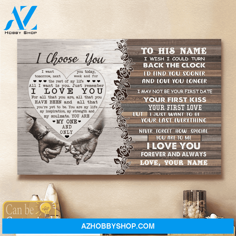 Personalized Name Custom Canvas I Choose You - Best Gift For Husband Hot Christmas Gifts 2021