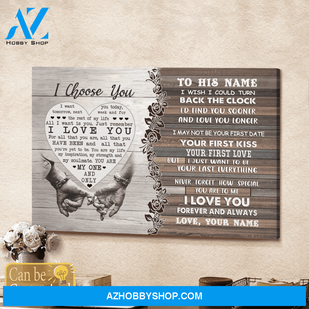 Personalized Name Custom Canvas I Choose You - Best Gift For Husband Hot Christmas Gifts 2021